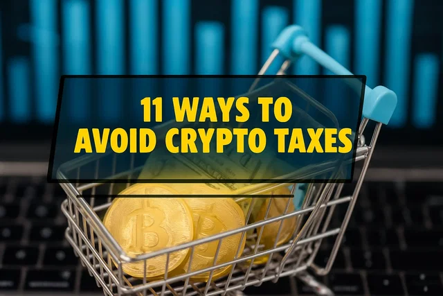 11 modi per evitare le tasse sulle criptovalute